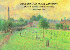 Pissarro in West London: The Pissarro Family in Kew, Chiswick and Richmond