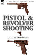 Pistol and Revolver Shooting