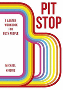 Pit Stop: A Career Workbook for Busy People