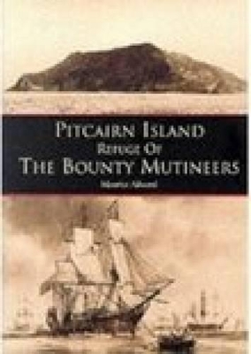 Pitcairn Island: Refuge of the Bounty Mutineers - Allward, Maurice