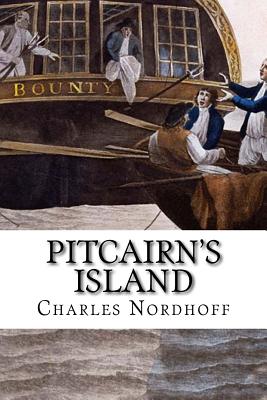 Pitcairn's Island - Nordhoff, Charles, and Hall, James Norman