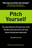 Pitch Yourself: The most effective CV you'll ever write. Stand out and sell yourself