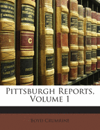 Pittsburgh Reports, Volume 1