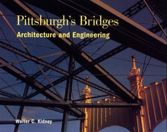Pittsburgh's Bridges: Architecture & Engineering