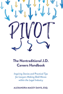 Pivot: The Nontraditional J.D. Careers Handbook
