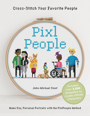 Pixlpeople: Cross-Stitch Your Favorite People - Stoof, John-Michael