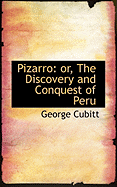 Pizarro: Or, the Discovery and Conquest of Peru