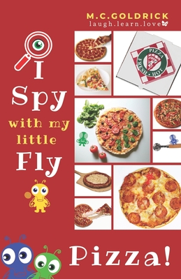 Pizza: I Spy Look & Find Fun Facts Joke Book for Boys & Girls Ages 0- 7 Years Old - Goldrick, M C