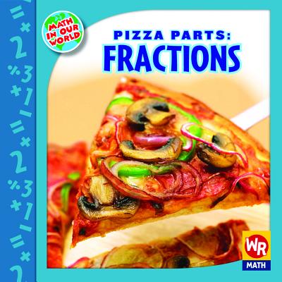 Pizza Parts: Fractions! - Bussell, Linda