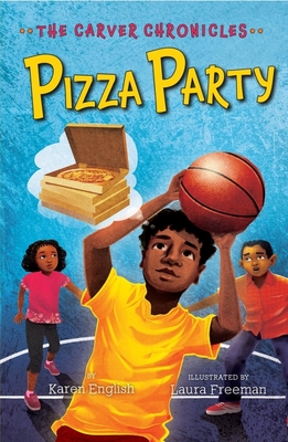 Pizza Party: The Carver Chronicles, Book Six - English, Karen