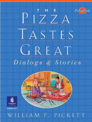 Pizza Tastes Great, The, Dialogs and Stories - Pickett, William