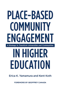 Place-Based Community Engagement in Higher Education: A Strategy to Transform Universities and Communities