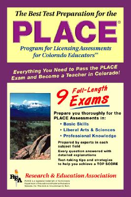 Place (Rea) - Best Test Prep for the Licensing Assessment for Colorado Educators - Research & Education Association, and The Staff of Rea Delete, and Truscott, Robert Blake