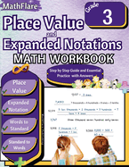 Place Value and Expanded Notations Math Workbook 3rd Grade: Place Value Grade 3, Expanded and Standard Notations with Answers