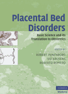 Placental Bed Disorders: Basic Science and Its Translation to Obstetrics