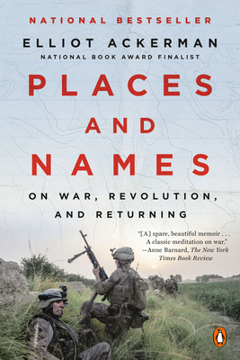Places and Names: On War, Revolution, and Returning - Ackerman, Elliot