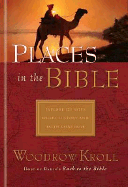 Places in the Bible: Encounter 125 Cities, Villages & Ordinary Places