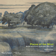 Places of the Mind: British watercolour landscapes 1850-1950