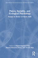 Places, Sociality, and Ecological Psychology: Essays in Honor of Harry Heft