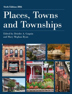 Places, Towns and Townships 2016 - Gaquin, Deirdre A (Editor), and Ryan, Mary Meghan (Editor)