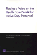 Placing a Value on the Health Care Benefit for Active Duty Personnel