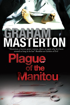 Plague of the Manitou: A 'Manitou' Horror Novel - Masterton, Graham