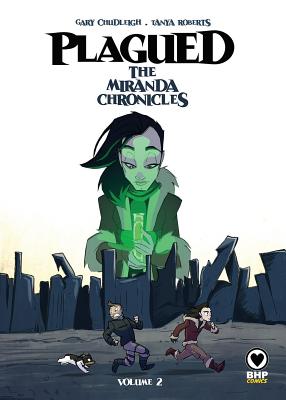 Plagued: The Miranda Chronicles Vol 2 - Chudleigh, Gary, and Roberts, Tanya (Artist), and Nazir, Sha (Editor)