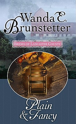 Plain and Fancy - Brunstetter, Wanda E