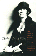 Plain Anne Ellis: More about the Life of an Ordinary Woman