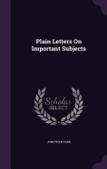 Plain Letters On Important Subjects