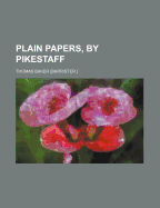 Plain Papers, by Pikestaff