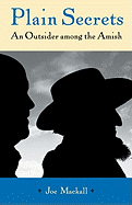 Plain Secrets: An Outsider Among the Amish