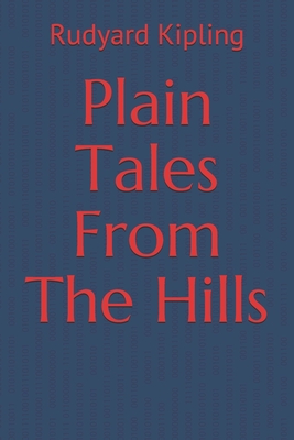 Plain Tales From The Hills - Kipling, Rudyard