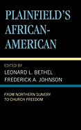 Plainfield's African-American: From Northern Slavery to Church Freedom