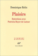 Plaisirs - Rolin, Dominique