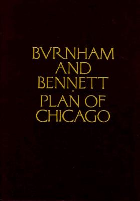 Plan of Chicago - Burnham, Daniel, and Bennett, Edward