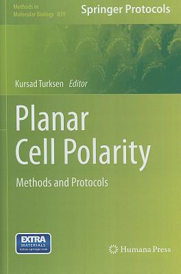 Planar Cell Polarity: Methods and Protocols - Turksen, Kursad (Editor)