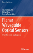 Planar Waveguide Optical Sensors: From Theory to Applications