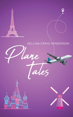 Plane Tales - Craig-Henderson, Kellina