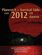 Planeet X - Survival Gids Voor 2012 En Daarna