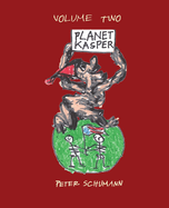 Planet Kasper: Comix and Tragix Volume 2