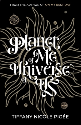 Planet of Me Universe of Us - Pigee, Tiffany Nicole