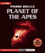 Planet of the Apes - Boulle, Pierre, and Wise, Greg (Narrator)