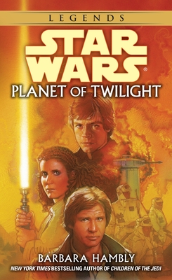 Planet of Twilight: Star Wars Legends - Hambly, Barbara