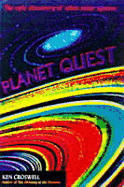 Planet Quest: The Epic Discovery of Alien Solar Systems - Croswell, Ken