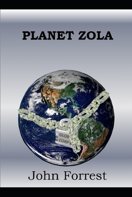 Planet Zola - Forrest, John