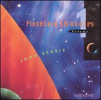 Planetary Chronicles, Vol. 1 - Jonn Serrie