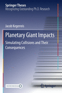 Planetary Giant Impacts: Simulating Collisions and Their Consequences