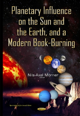 Planetary Influence on the Sun & the Earth & a Modern Book-Burning - Morner, Nils-Axel (Editor)