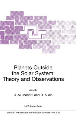 Planets Outside the Solar System: Theory and Observations - Mariotti, Jean-Marie (Editor), and Alloin, D M (Editor)